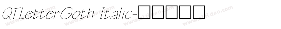QTLetterGoth Italic字体转换
